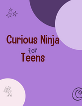 Curious Ninja for Teens Lesson Plans